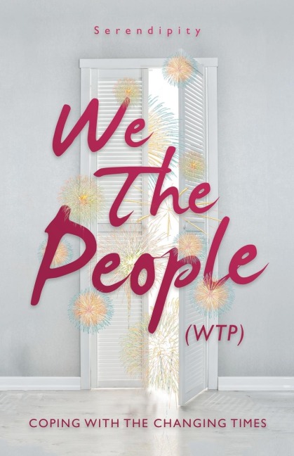 We The People (WTP): Coping with the canging times