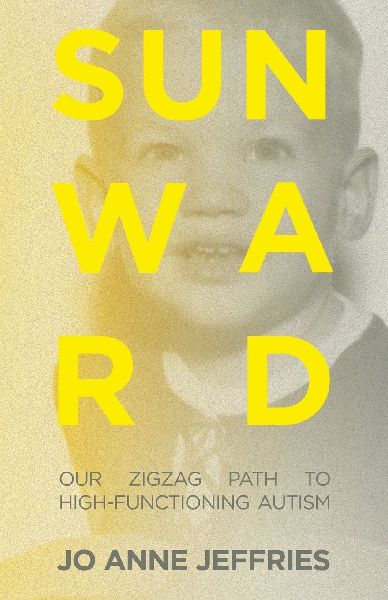 Sunward: Our Zigzag Path to High-Functioning Autism