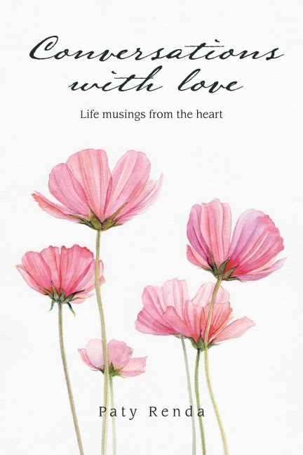 Conversations with love: Life musings from the heart