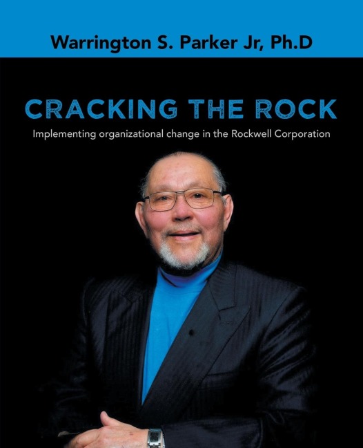 Cracking the Rock: Implementing organizational change  in the Rockwell Corporation