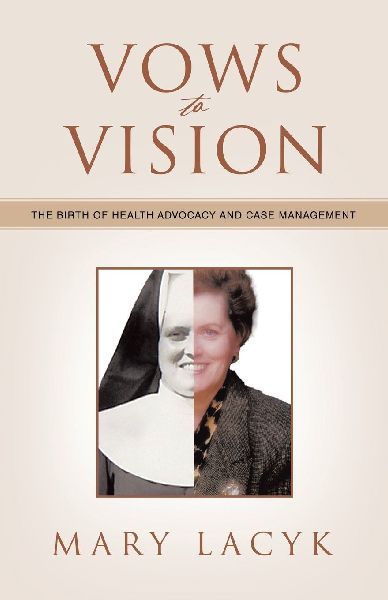 Vows to Vision: The Birth of Health Advocacy and Case Management