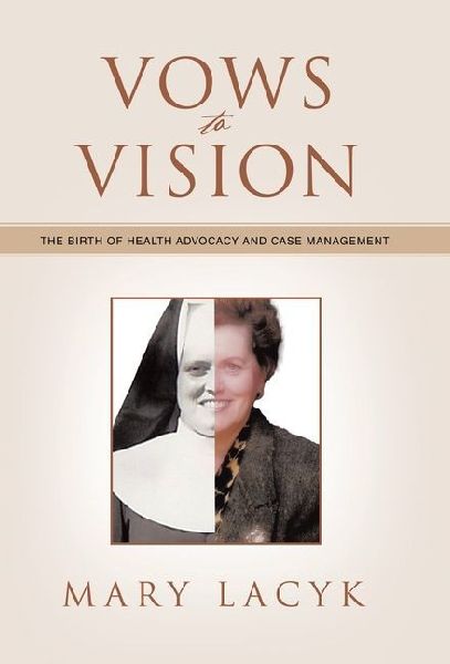 Vows to Vision: The Birth of Health Advocacy and Case Management
