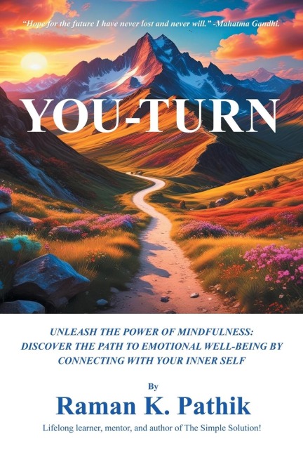 YOU-TURN: UNLEASH THE POWER OF MINDFULNESS: DISCOVER THE PATH TO EMOTIONAL WELL-BEING BY CONNECTING WITH YOUR INNER SELF