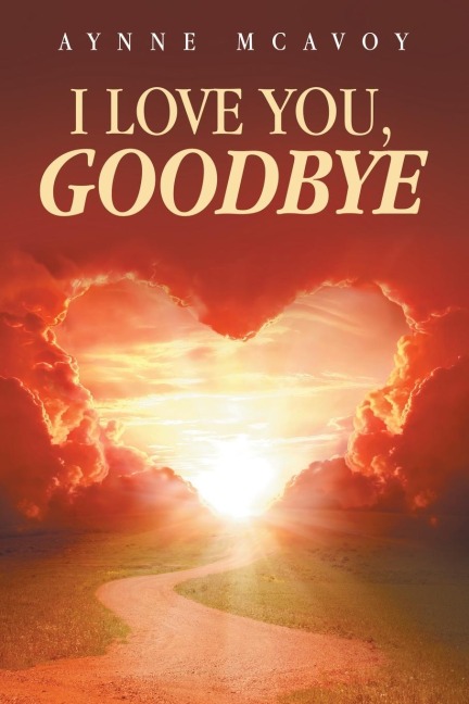 I LOVE YOU, GOODBYE
