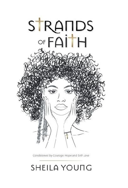 Strands of Faith: Conditioned by Courage, Hope and Self-Love