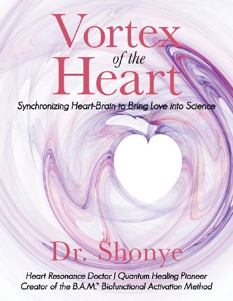 VORTEX OF THE HEART: SYNCHRONIZING HEART-BRAIN TO BRING LOVE INTO SCIENCE