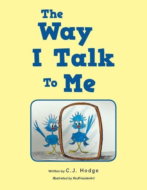 The Way I Talk To Me