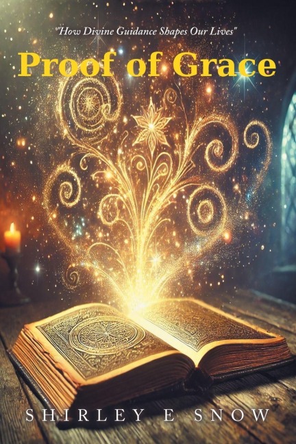 Proof of Grace: "How Divine Guidance Shapes Our Lives"
