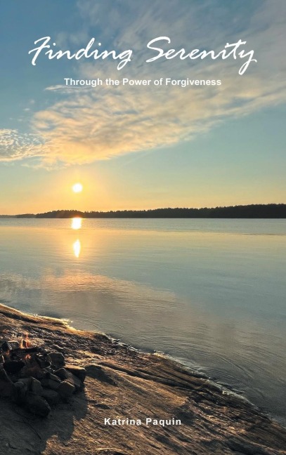 Finding Serenity: Through the Power of Forgiveness