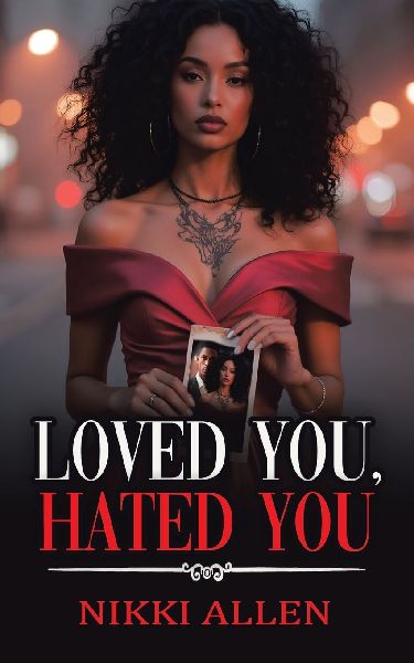Loved You, Hated You