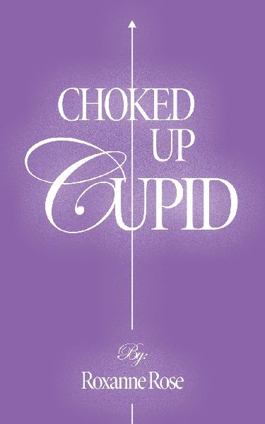 Choked up Cupid