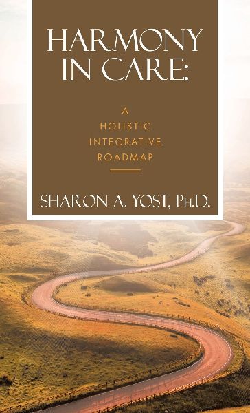 Harmony in Care: A Holistic Integrative Roadmap