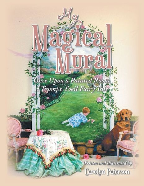My Magical Mural: Once Upon a Painted Room A Trompe-loeil Fairy Tale