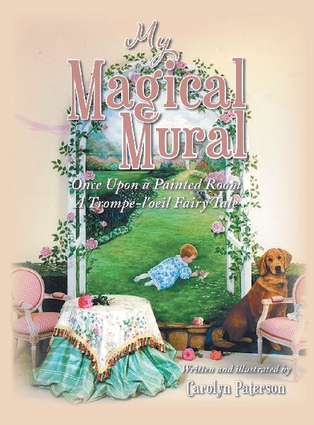 My Magical Mural: Once Upon a Painted Room A Trompe-loeil Fairy Tale