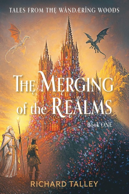 The Merging of the Realms, Book One: Tales from The Wandering WooDs