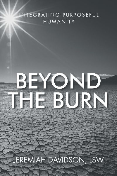 Beyond the Burn: Integrating Purposeful Humanity