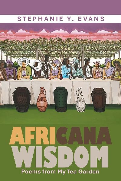 Africana Wisdom: Poems from My Tea Garden