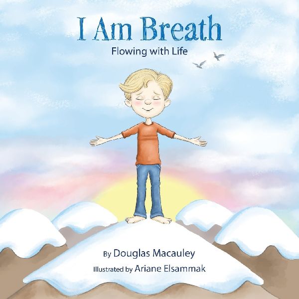 I Am Breath: Flowing With Life
