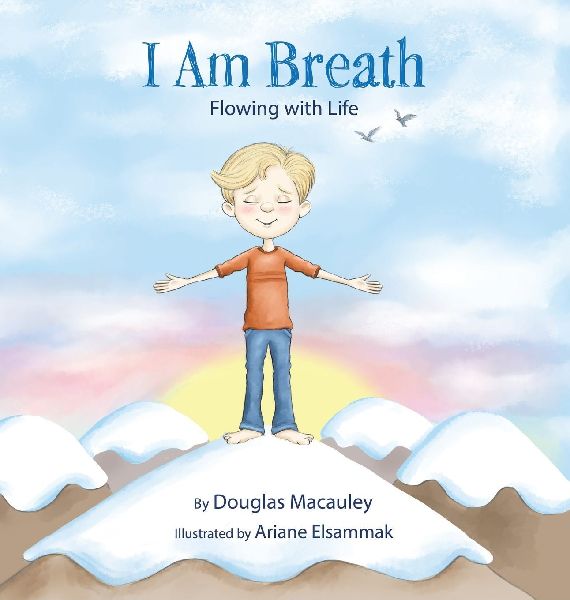 I Am Breath: Flowing With Life
