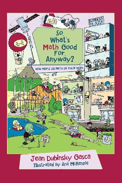 So, Whats Math Good For, Anyway?: How People Use Math in Their Work