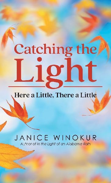 Catching the Light: Here a Little, There a Little