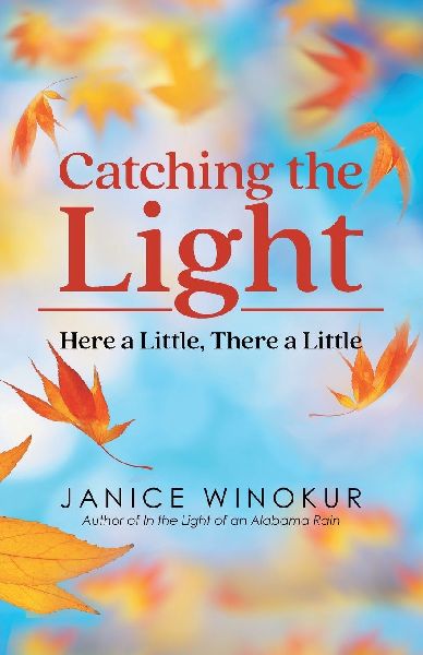 Catching the Light: Here a Little, There a Little