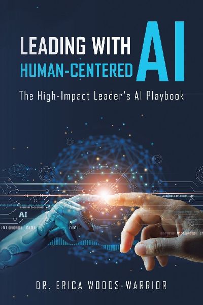 Leading with Human-Centered AI: The High-Impact Leaders AI Playbook