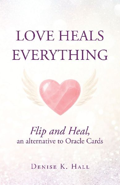 Love Heals Everything: Flip and Heal, an alternative to Oracle Cards