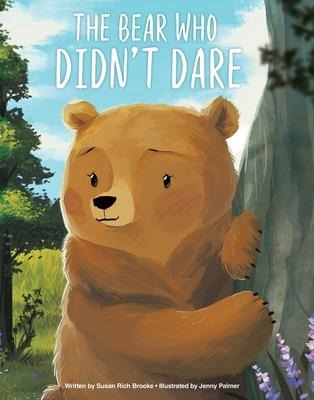 The Bear Who Didnt Dare