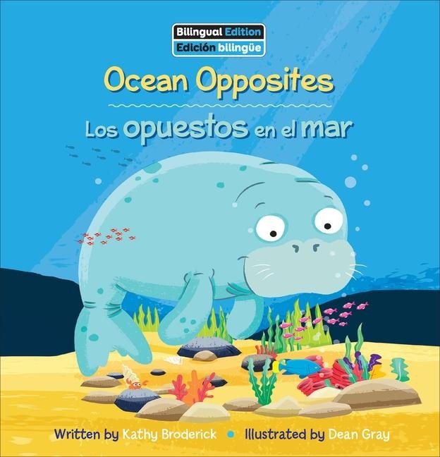 Ocean Opposites / Los Opuestos En El Mar