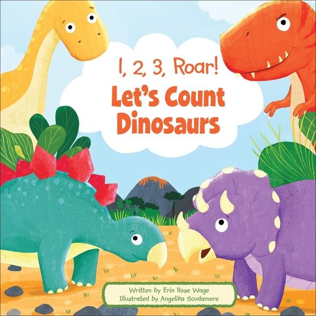 1, 2, 3, Roar! Lets Count Dinosaurs
