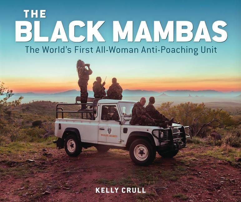 The Black Mambas: The Worlds First All-Woman Anti-Poaching Unit
