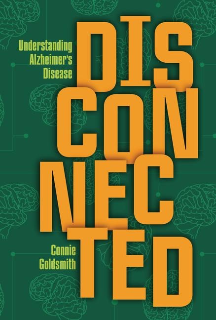 Disconnected: Understanding Alzheimer's Disease