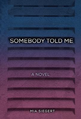 Somebody Told Me