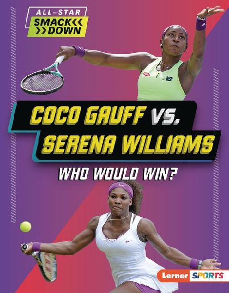 Coco Gauff vs. Serena Williams: Who Would Win?