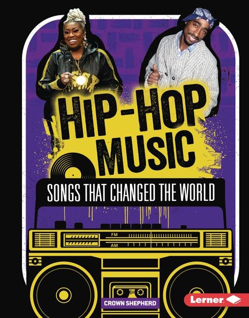 Hip-Hop Music: Songs That Changed the World