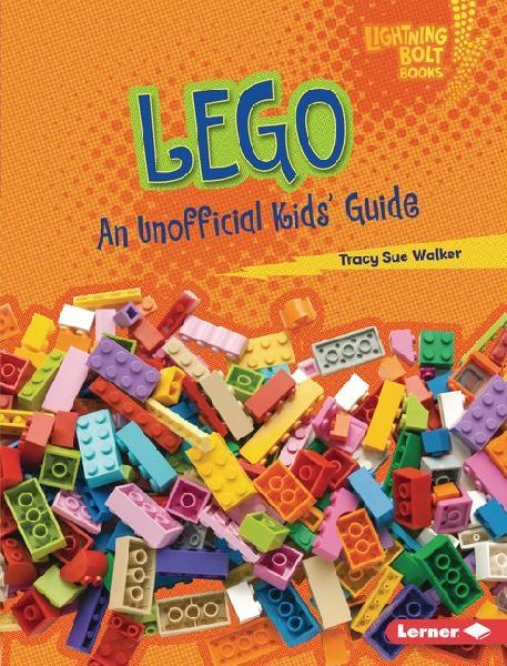 Lego: An Unofficial Kids Guide