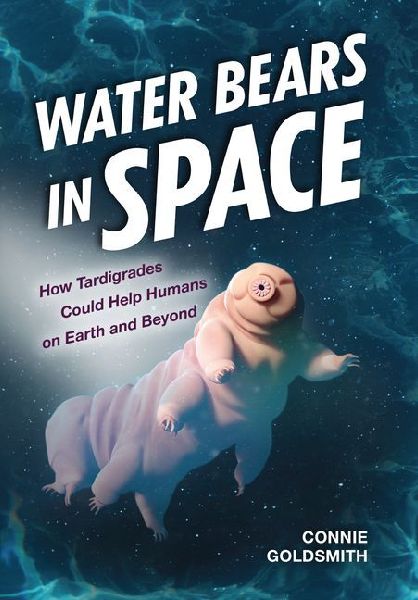 Water Bears in Space: How Tardigrades Could Help Humans on Earth and Beyond