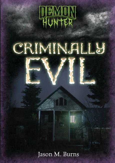 Criminally Evil