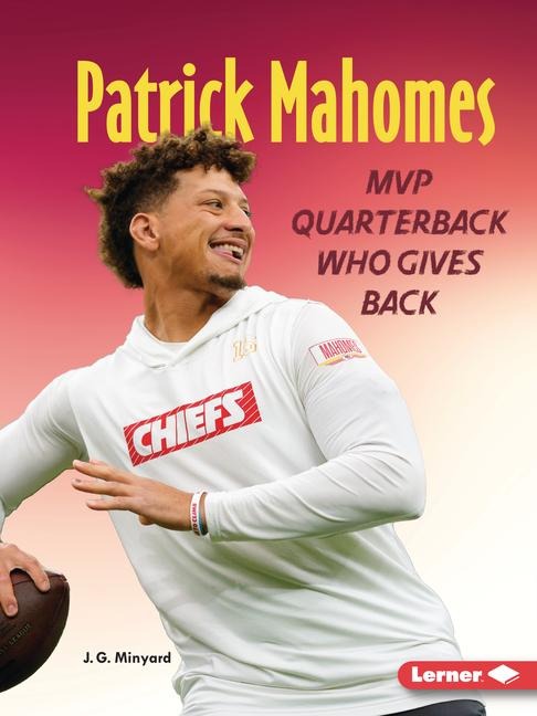 Patrick Mahomes: MVP Quarterback Who Gives Back