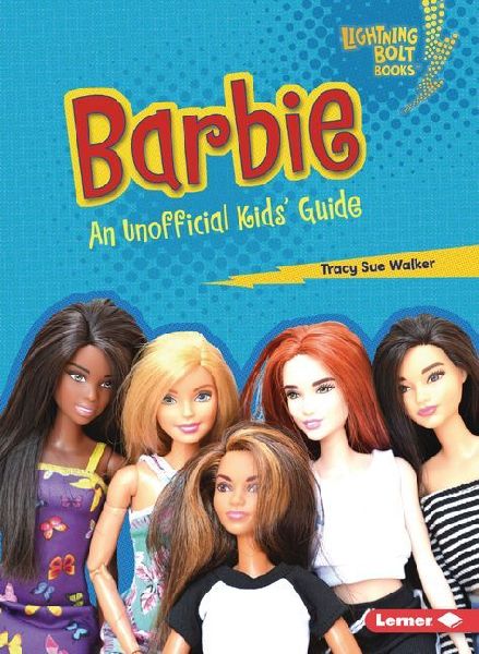 Barbie: An Unofficial Kids Guide