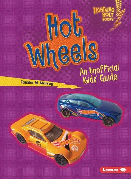 Hot Wheels: An Unofficial Kids Guide