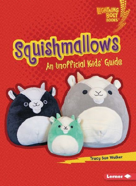 Squishmallows: An Unofficial Kids Guide