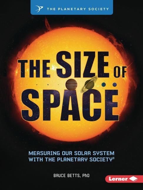 The Size of Space: Measuring Our Solar System with the Planetary Society (R)