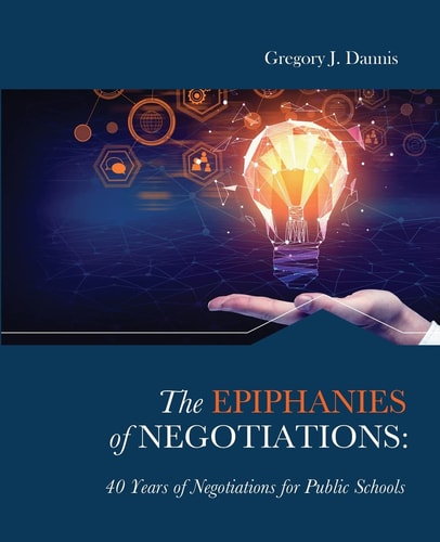The Epiphanies of Negotiations: 40 Years of Negotiations for Public Schools