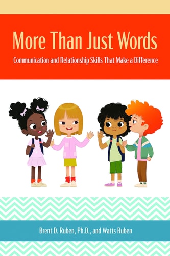 More Than Just Words: Communication and Relationship Skills That Make a Difference
