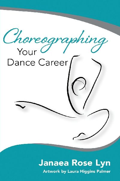 Choreographing Your Dance Career