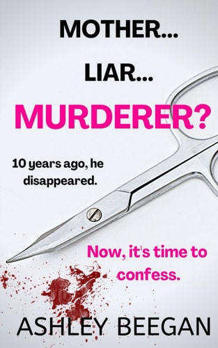 Mother... Liar... Murderer? A Psychological Thriller