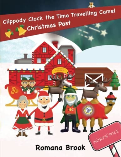 Clippody Clock the Time Travelling Camel Christmas Past