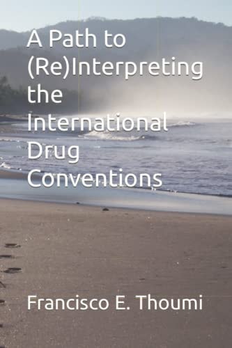 A Path to (Re)Interpreting the International Drug Conventions